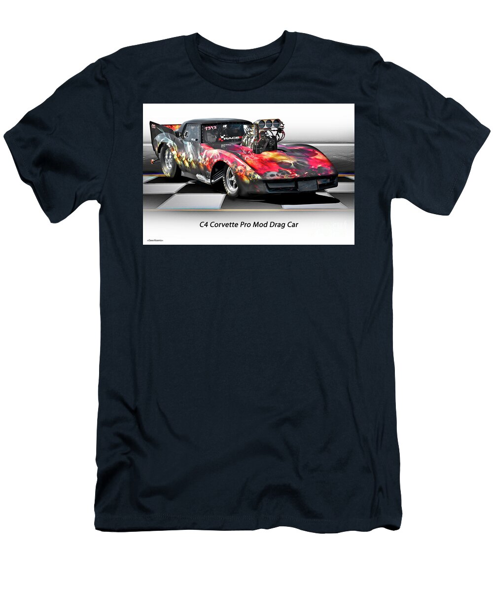 C4 Corvette Pro Mod Dragster Dave Koontz T-Shirt